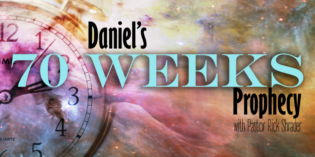 daniel-s-70-weeks-prophecy-aletheia-baptist-ministries