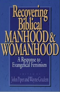 Recovering Biblical Manhood and Womanhood