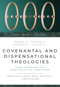 Covenantal and Dispensational Theologies, Four Views