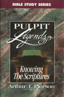Pulpit Legends: Knowing the Scriptures