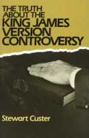 The Truth About The King James Version Controversy