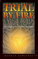 Trial by Fire, The Struggle to Get the Bible into English