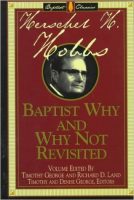 Herschel H. Hobbs:  Baptists Why and Why Not