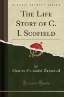 The Life Story of C.I. Scofield
